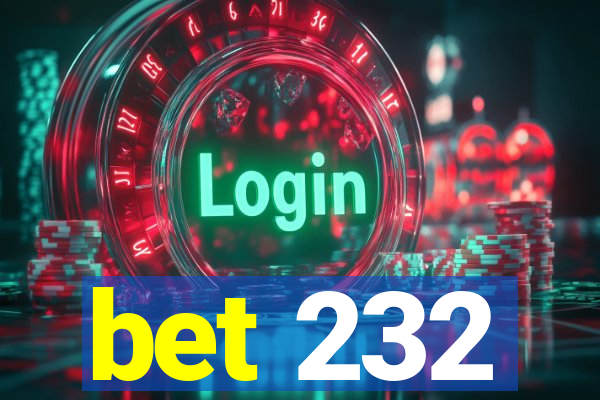 bet 232